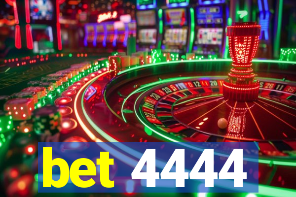 bet 4444